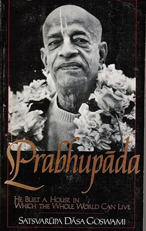 Seller image for Prabhupada: He Built a House in Which the Whole World Can Live for sale by Bookshop Baltimore