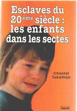 Seller image for Les Esclaves Du Xxeme Siecle- Les Enfants Dans Les Sectes for sale by librairie philippe arnaiz