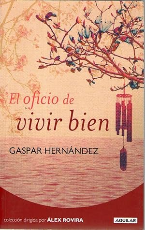 Imagen del vendedor de OFICIO DE VIVIR BIEN, EL a la venta por Libreria Bibliomania