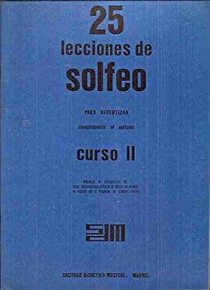 25 LECCIONES DE SOLFEO PARA REPENTIZAR. COMPLEMENTO AL METODO CURSO II