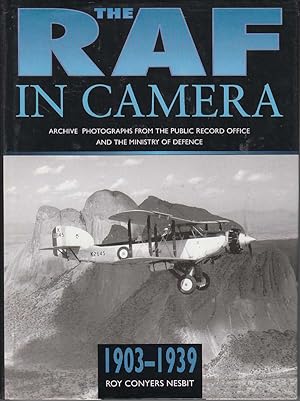 Immagine del venditore per The RAF in Camera 1903-1939 Archive Photographs from the Public Record Office and the Ministry of Defence venduto da Riverwash Books (IOBA)