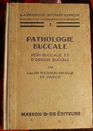 La pratique stomatologique tome I - Pathologie buccale, péri-buccale et d'origine buccale