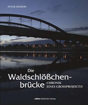 Bild des Verkufers fr Die Waldschlchenbrcke Chronik eines Grossprojektes zum Verkauf von Flgel & Sohn GmbH