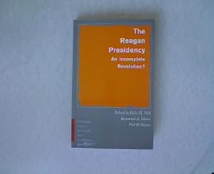 Bild des Verkufers fr The Reagan Presidency. An Incomplete Revolution? Southampton studies in international Policy. zum Verkauf von Antiquariat Bookfarm