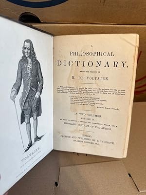 A philosophical Dictionary From the French of M. de Voltaire Band 2 von 2 Bänden.