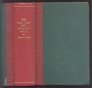 Imagen del vendedor de The Shotgun and Sporting Rifle & The Dogs, Ponies, Ferrets & Used with Them in the Various Kinds of Shooting and Trapping a la venta por CHARLES BOSSOM