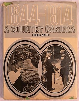 A Country Camera 1844-1914: Rural life as depicted in photographs from the early days of photogra...