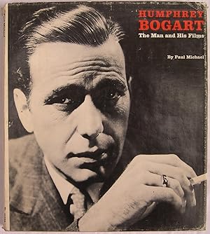 Humphrey Bogart: The Man and His Films