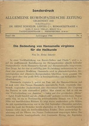 Die Bedeutung von Hamamelis virginica für die Heilkunde (Sonderdruck aus: Allgemeine Homöopathisc...