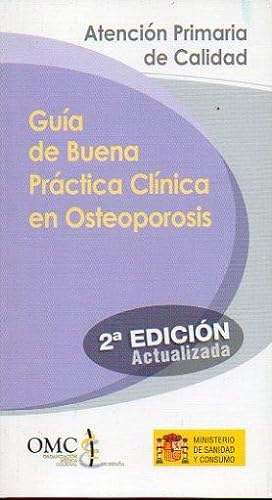 Immagine del venditore per GUA DE BUENA PRCTICA CLNICA EN OSTEOPOROSIS. 2 ed. actualizada. venduto da angeles sancha libros