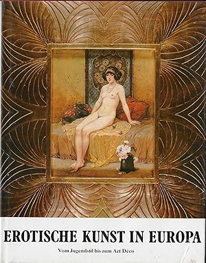 Seller image for EROTISCHE KUNST IN EUROPA Vom Jugendstil bis zum Art Dco for sale by ART...on paper - 20th Century Art Books