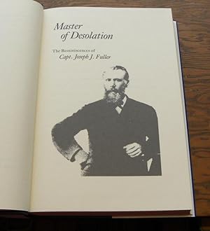 Seller image for MASTER OF DESOLATION. The Reminiscences of Capt. Joseph J. Fuller. for sale by Parnassus Book Service, Inc
