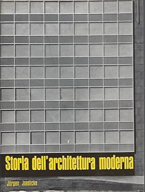 Storia dell'architettura moderna - Sintesi di forma, funzione e costruzione / History of modern a...