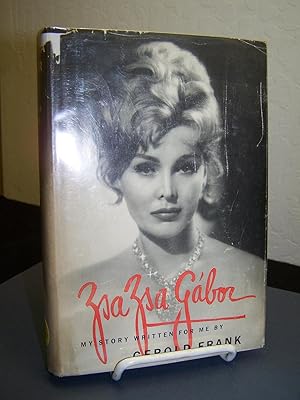 Zsa Zsa Gábor; My Story Written for Me.