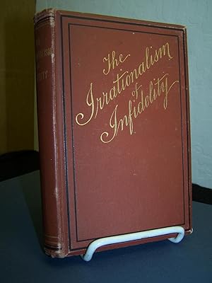 Immagine del venditore per The Irrationalism of Infidelity: Being a Reply to ?Phases of Faith?, Abridged. venduto da Zephyr Books