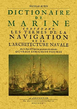 DICTIONAIRE DE MARINE CONTENANT LES TERMES DE LA NAVIGATION ET DE L ARCHITECTURE NAVALE