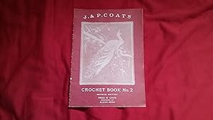 Image du vendeur pour J. & P. COATS CROCHET BOOK NO. 2 REVISED EDITION mis en vente par Betty Mittendorf /Tiffany Power BKSLINEN