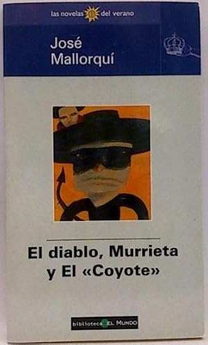 Imagen del vendedor de El Diablo, Murrieta Y "El Coyote" a la venta por SalvaLibros
