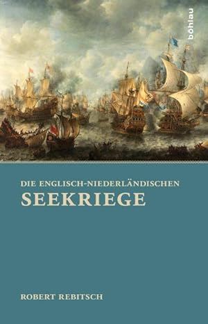 Seller image for Die Englisch-Niederlndischen Seekriege for sale by BuchWeltWeit Ludwig Meier e.K.