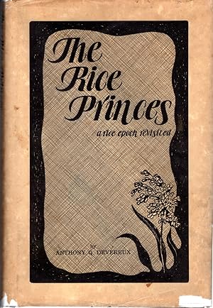 Seller image for The Rice Princes: A Rice Epoch Revisited [Signed by Author] for sale by Dorley House Books, Inc.