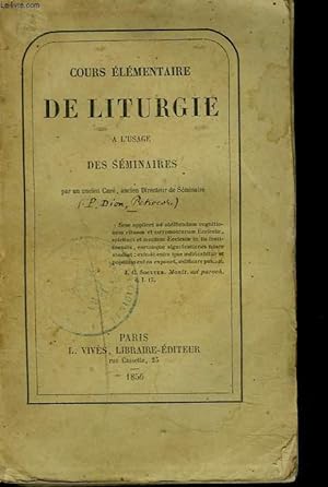 Seller image for COURS ELEMENTAIRE DE LITURGIE A L'USAGE DES SEMINAIRES for sale by Le-Livre