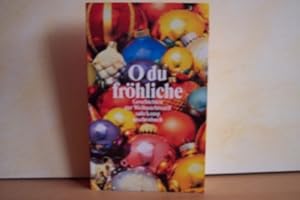 Bild des Verkufers fr O du frhliche : Geschichten zur Weihnachtszeit hrsg. von Susanne Gretter zum Verkauf von Antiquariat Bler