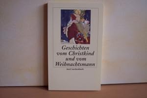 Geschichten vom Christkind und vom Weihnachtsmann ausgew. von Peter Wenzel