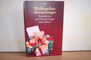 Weihnachtsüberraschungen : Besinnliches und Hintersinniges zum Advent mit 13 Zeichn. von Johannes...