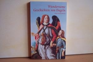 Wundersame Geschichten von Engeln ges. und übertr. von Felix Karlinger