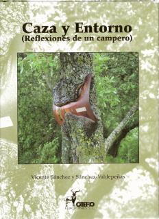 Imagen del vendedor de CAZA Y ENTORNO (REFLEXIONES DE UN CAMPERO) a la venta por CAZAYLIBROS.COM