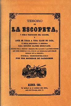 Imagen del vendedor de TESORO DE LA ESCOPETA Y DEMAS PERTRECHOS DEL CAZADOR O ARTE DE TIRAR A TODA CLASE DE CAZA, Y GUIA PRACTICA Y SEGURA PARA OBTENER GRANDES RESULTADOS. AADIDO CON LA HIGIENE Y MEDICINA DEL CAZADOR Y LAS PRECAUCIONES QUE DEBEN OBSERVAR PARA EVITAR LAS DESGRACIAS QUE SUELEN OCURRIR CON LA ESCOPETA a la venta por CAZAYLIBROS.COM