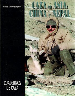 Imagen del vendedor de CAZA EN ASIA: CHINA Y NEPAL a la venta por CAZAYLIBROS.COM