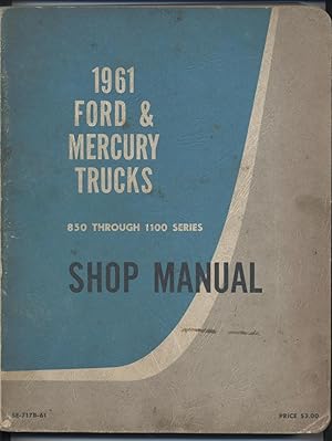 Imagen del vendedor de 1961 Ford and Mercury Truck, 850-1100 Series, Shop Manual a la venta por Black Sheep Books