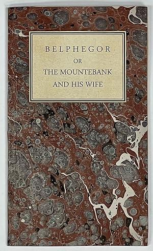 Imagen del vendedor de BELPHEGOR or The Mountebank and His Wife. A Romantic and Domestic Drama in Three Acts. Adapted from the French a la venta por Tavistock Books, ABAA