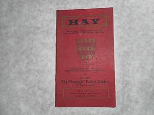 Guide to Hay. The "Borough" Pocket Guide to HAY. Being No. 419 of the "Borough" Guides. Containin...