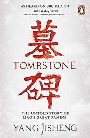 Imagen del vendedor de Tombstone : The Untold Story of Mao's Great Famine a la venta por AHA-BUCH GmbH
