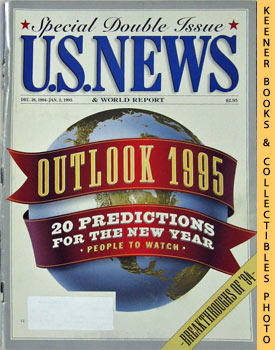 U. S. News & World Report Magazine - Dec. 26, 1994 - Jan. 2, 1995 : Outlook 1995 - 20 Predictions...