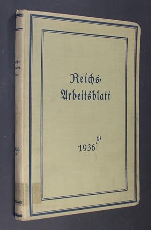 Reichsarbeitsblatt. Amtsblatt des Reichs- und Preußischen Arbeitsministeriums, des Reichsversiche...