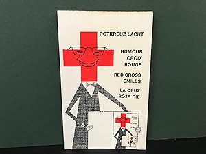 Rotkreuz Lacht / Humour Croix Rouge / Red Cross Smiles / La Cruz Roja Rie