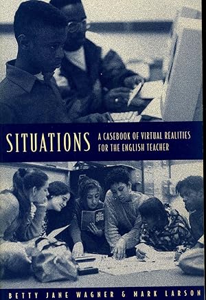 Seller image for Situations : A Casebook of Virtual Realities for the English Teacher. for sale by Joseph Valles - Books