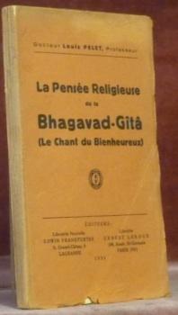 Immagine del venditore per La pense religieuse de la Bhagavad-Gt. Le chant du bienheureux. venduto da Bouquinerie du Varis