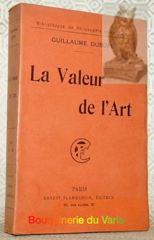 Seller image for La valeur de l'art. Bibliothque de Philosophie Scientifique. for sale by Bouquinerie du Varis