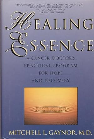 Bild des Verkufers fr The Healing Essence : A Cancer Doctor's Practical Program for Hope and Recovery zum Verkauf von Shamrock Books