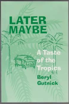 Imagen del vendedor de Later Maybe A Taste of the Tropics SIGNED a la venta por HORSE BOOKS PLUS LLC