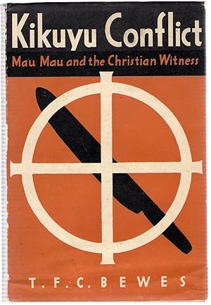 Imagen del vendedor de Kikuyu Conflict : Mau Mau and the Christian Witness a la venta por Michael Moons Bookshop, PBFA