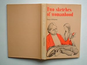 Two Sketches of Womanhood