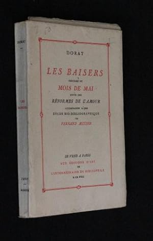 Bild des Verkufers fr Les baisers, prcds du Mois de Mai, suivies des Rformes de l'amour, accompagns d'une tude bio-bibliographique de Fernand Mitton zum Verkauf von Abraxas-libris