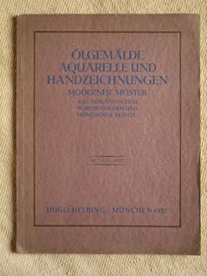Ölgemälde, Aquarelle und Handzeichnungen moderner Meister aus ausländischem, norddeutschem und Mü...