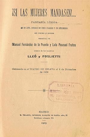 Imagen del vendedor de SI LAS MUJERES MANDANSEN!. Fantasa Lrica en un acto, dividido en cinco cuadros y un intermedio en verso y prosa. a la venta por Librera Torren de Rueda