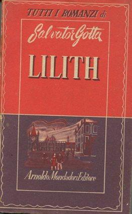 LILITH, romanzo (prima edizione Mondadori), Milano, Mondadori, 1946